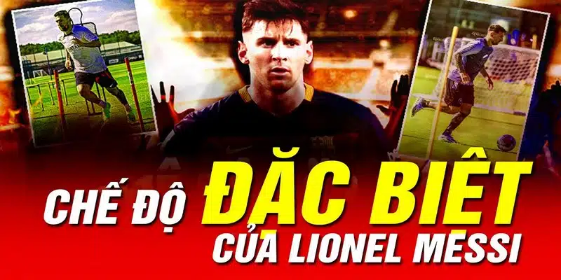 Phương pháp và chế độ luyện tập của Messi